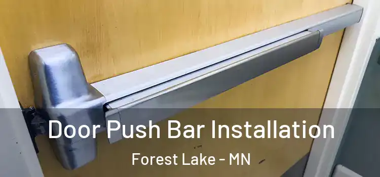 Door Push Bar Installation Forest Lake - MN