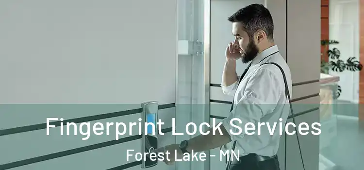  Fingerprint Lock Services Forest Lake - MN