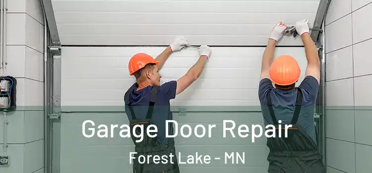  Garage Door Repair Forest Lake - MN
