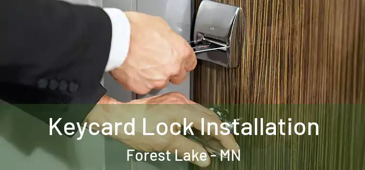 Keycard Lock Installation Forest Lake - MN